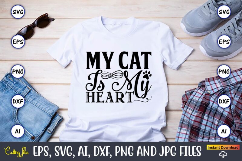 My cat is my heart,Cat svg t-shirt design, cat lover, i love cat,Cat Svg, Bundle Svg, Cat Bundle Svg, Silhouette Svg, Black Cats Svg, Black Design Svg,Silhouette Bundle Svg, Png