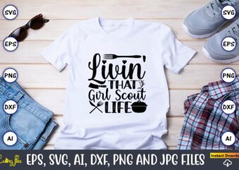 Livin’ that girl scout life,Cookie, Cookie t-shirt, Cookie design, Cookie t-shirt design, Cookie svg bundle, Cookie t-shirt bundle, Cookie svg vector, Cookie t-shirt design bundle, Cookie PNG, Cookie PNG design,Cookie