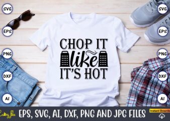 Chop it like it’s hot,Cooking,Cooking t-shirt,Cooking design,Cooking t-shirt bundle,Cooking Crocodile T-Shirt, Cute Crocodile Design Tee, Men Alligator Design Shirt, Men’s Cooking Crocodile T-shirt, Christmas Gift,Kitchen Svg, Kitchen Svg Bundle, Kitchen