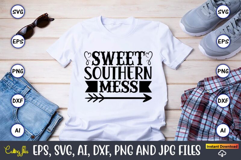 Sweet southern mess,Countries, Countries svg, Countries t-shirt, Countries svg design, Countries t-shirt design, Countries vector,Countries svg bundle, Countries t-shirt bundle,Countries png,Country Bundle, Country, Southern Girl, Southern svg, Country svg, Tennessee
