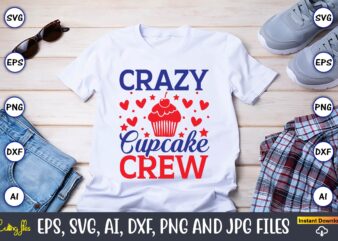 Crazy cupcake crew,Cupcake, Cupcake svg,Cupcake t-shirt, Cupcake t-shirt design,Cupcake design,Cupcake t-shirt bundle,Cupcake SVG bundle, Cake Svg Cutting Files, Cakes svg, Cupcake Svg file,Cupcake SVG,Cupcake Svg Cutting Files,cupcake vector,Cupcake svg cutting