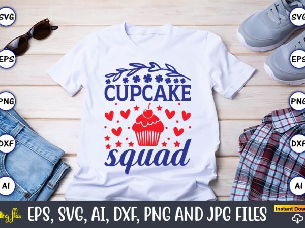 Cupcake squad,cupcake, cupcake svg,cupcake t-shirt, cupcake t-shirt design,cupcake design,cupcake t-shirt bundle,cupcake svg bundle, cake svg cutting files, cakes svg, cupcake svg file,cupcake svg,cupcake svg cutting files,cupcake vector,cupcake svg cutting files,sweet