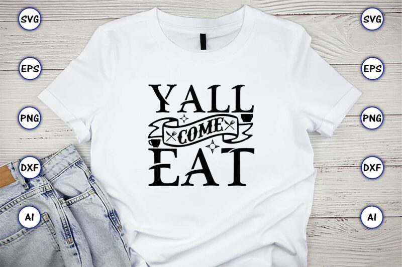 Yall come eat,Cooking,Cooking t-shirt,Cooking design,Cooking t-shirt bundle,Cooking Crocodile T-Shirt, Cute Crocodile Design Tee, Men Alligator Design Shirt, Men's Cooking Crocodile T-shirt, Christmas Gift,Kitchen Svg, Kitchen Svg Bundle, Kitchen Cut File,