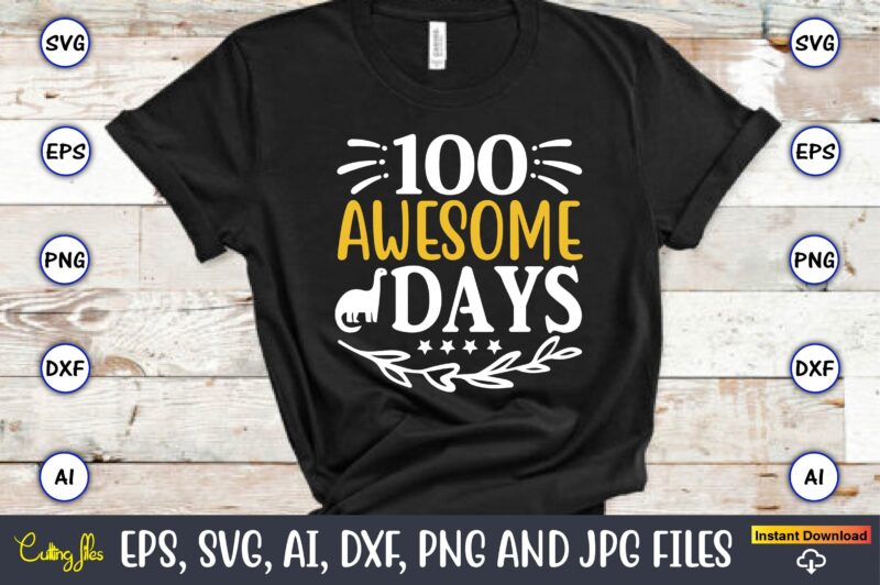 100 awesome days,Dinosaur, png, svg,Dinosaur svg Bundle, Birthday Pack, Jurassic park, kids dinosaur svg, Dinosaur Bundle svg,png, svg,Dinosaur SVG, Dinosaurs Clipart, Baby Dinosaur Svg, Jurassic Clipart, Dinosaur Bundle svg for