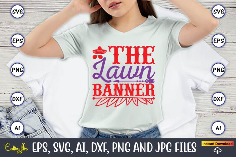 The lawn banner,Father's Day svg Bundle,SVG,Fathers t-shirt, Fathers svg, Fathers svg vector, Fathers vector t-shirt, t-shirt, t-shirt design,Dad svg, Daddy svg, svg, dxf, png, eps, jpg, Print Files, Cut Files,