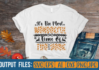 IT S THE MOST WONDERFUL TIME OF THE YEAR Vector t-shirt design