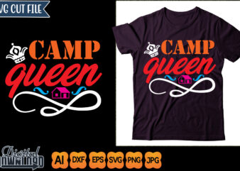 camp queen t shirt vector file