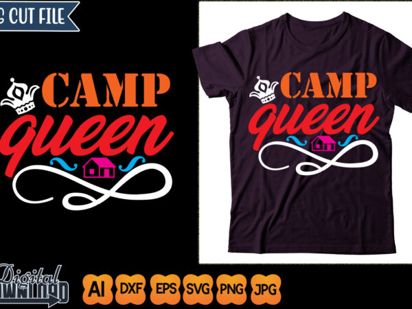 Camp queen t shirt vector file