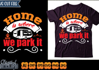 Home is where we park it