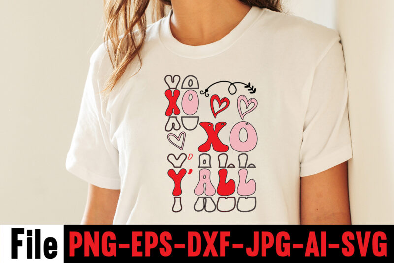 Xo Xo Y'all T-shirt Design,Hugs Kisses And Valentine Wishes T-shirt Design, Valentine T-Shirt Design Bundle, Valentine T-Shirt Design Quotes, Coffee is My Valentine T-Shirt Design, Coffee is My Valentine SVG