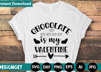 Chocolate Is My Valentine T-shirt DesignHugs Kisses And Valentine Wishes T-shirt Design, Valentine T-Shirt Design Bundle, Valentine T-Shirt Design Quotes, Coffee is My Valentine T-Shirt Design, Coffee is My Valentine