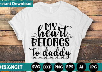 My Heart Belongs To Daddy T-shirt Design,Hugs Kisses And Valentine Wishes T-shirt Design, Valentine T-Shirt Design Bundle, Valentine T-Shirt Design Quotes, Coffee is My Valentine T-Shirt Design, Coffee is My