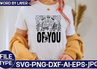 All of Me Loves All of You svg t shirt vector