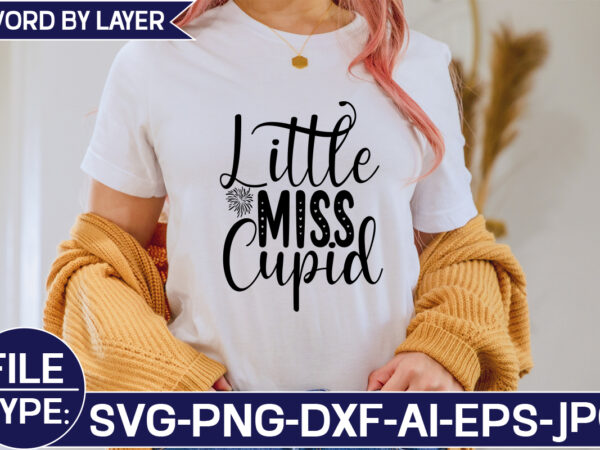Little miss cupid svg cut file t shirt vector graphic