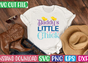 Daddy’s Little Chick SVG Cut File t shirt vector illustration