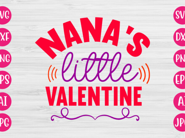 Nana’s little valentine tshirt design