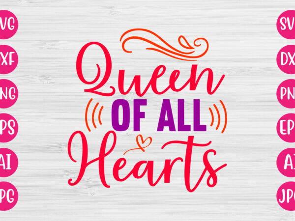 Queen of all hearts tshirt design