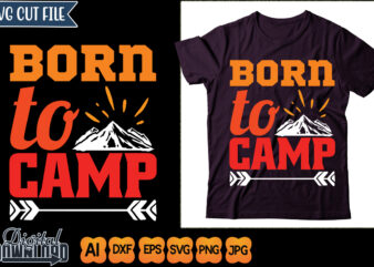 born to camp