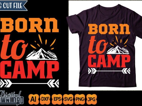 Born to camp t shirt template