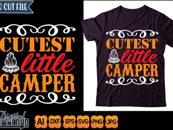 Cutest little camper t shirt vector file