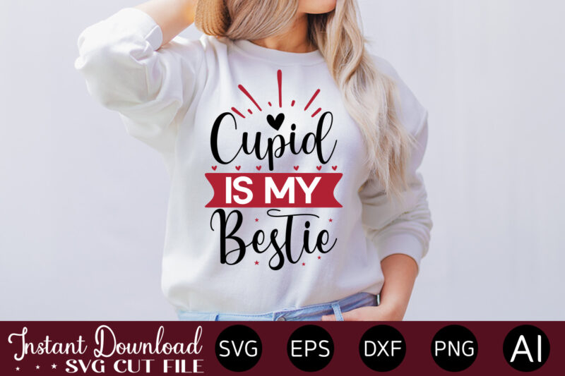 Cupid Is My Bestie vector t-shirt design,VALENTINE MEGA BUNDLE, 140 Designs, Heather Roberts Art Bundle, Valentines svg Bundle, Valentine's Day Designs, Cut Files Cricut, Silhouette Valentine svg bundle, Valentines day