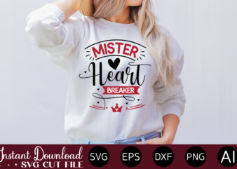 Mister Heart Breaker vector t-shirt design,VALENTINE MEGA BUNDLE, 140 Designs, Heather Roberts Art Bundle, Valentines svg Bundle, Valentine’s Day Designs, Cut Files Cricut, Silhouette Valentine svg bundle, Valentines day svg