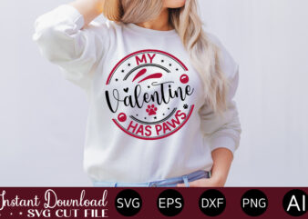 My Valentine Has Paws-01 vector t-shirt design,VALENTINE MEGA BUNDLE, 140 Designs, Heather Roberts Art Bundle, Valentines svg Bundle, Valentine’s Day Designs, Cut Files Cricut, Silhouette Valentine svg bundle, Valentines day