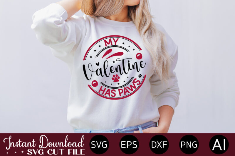 My Valentine Has Paws-01 vector t-shirt design,VALENTINE MEGA BUNDLE, 140 Designs, Heather Roberts Art Bundle, Valentines svg Bundle, Valentine's Day Designs, Cut Files Cricut, Silhouette Valentine svg bundle, Valentines day