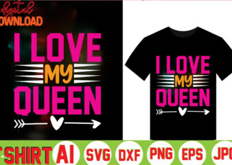 I Love My Queen,valentine t-shirt bundle,t-shirt design,Coffee is my Valentine T-shirt for him or her Coffee cup valentines day shirt, Happy Valentine’s Day, love trendy, simple St Valentine’s Day,Valentines t-shirt,