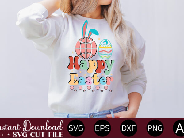 Happy easter vector t-shirt design,easter svg, easter svg bundle, easter png bundle, bunny svg, spring svg, rainbow svg, svg files for cricut, sublimation designs downloads easter svg mega bundle, easter Happy easter vector t-shirt design,easter svg, easter svg bundle, easter png bundle, bunny svg, spring svg, rainbow svg, svg files for cricut, sublimation designs downloads easter svg mega bundle, easter