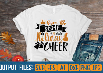 Pour Me Some Holiday Cheer Vector t-shirt design