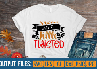 SWEET BUT A LITTLE TWISTED Vector t-shirt design