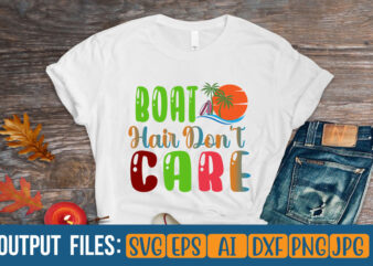 BOAT HAIR DON’T CARE T-Shirt Design On Sale
