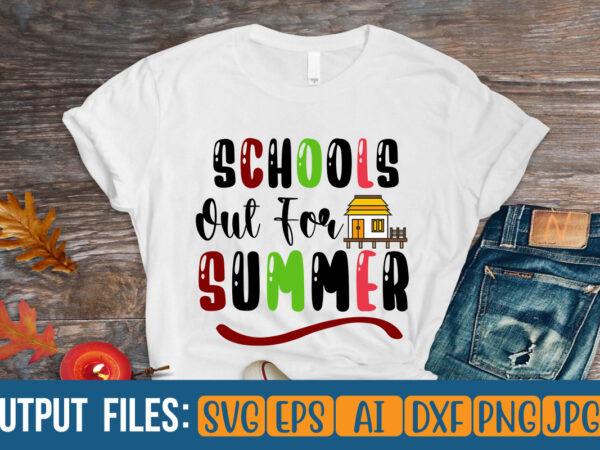 Schools out for summer vector t-shirt design