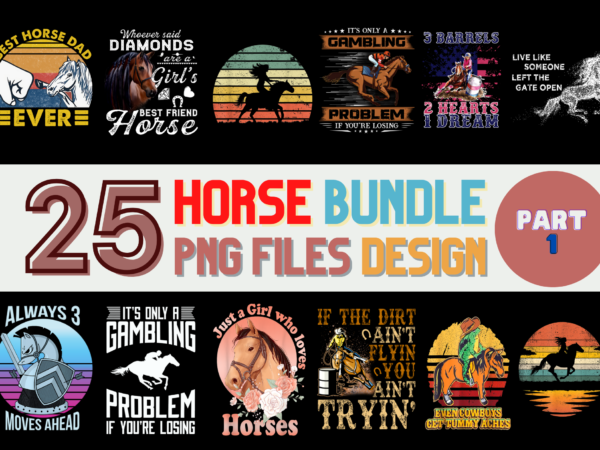 25 horse png t-shirt designs bundle for commercial use part 1, horse t-shirt, horse png file, horse digital file, horse gift, horse download, horse design