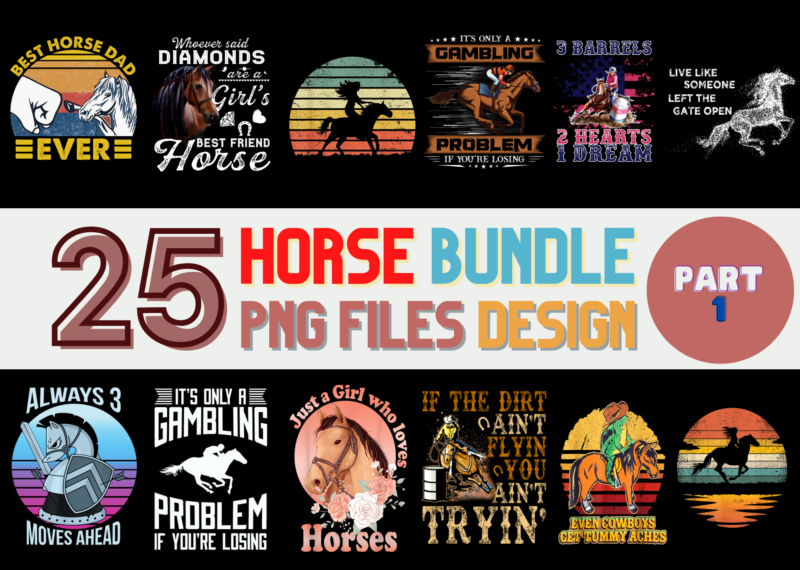 25 Horse PNG T-shirt Designs Bundle For Commercial Use Part 1, Horse T-shirt, Horse png file, Horse digital file, Horse gift, Horse download, Horse design