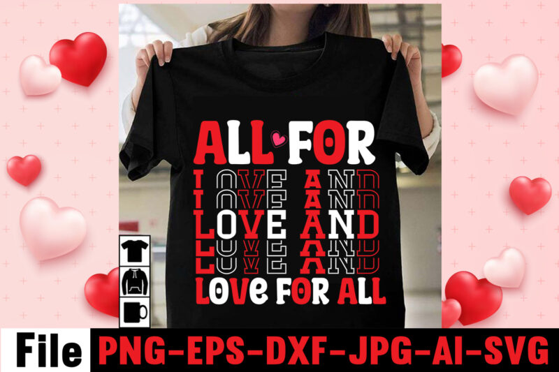 All For Love And Love For All T-shirt Design