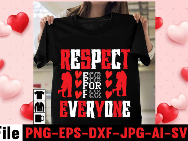 Respect for everyone t-shirt design,christmas t-shirt bundle , christmas vector t-shirt design , santa vector t-shirt design , christmas sublimation bundle , christmas svg mega bundle , 220 christmas design Respect for everyone t-shirt design,christmas t-shirt bundle , christmas vector t-shirt design , santa vector t-shirt design , christmas sublimation bundle , christmas svg mega bundle , 220 christmas design