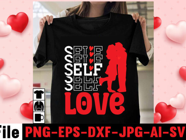Self love t-shirt design,christmas t-shirt bundle , christmas vector t-shirt design , santa vector t-shirt design , christmas sublimation bundle , christmas svg mega bundle , 220 christmas design ,