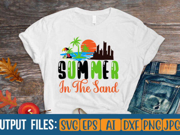 Summer in the sand vector t-shirt design