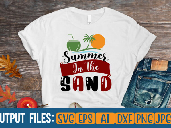 Summer in the sand vector t-shirt design