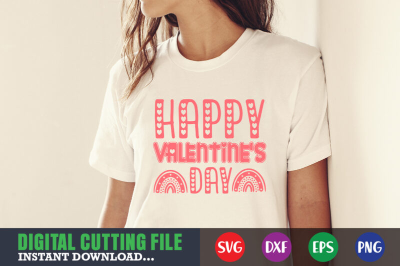 happy valentine's day,Valentine svg, Valentine Shirt svg, Mom svg, Mom Life, Svg, Dxf, Eps, Png Files for Cutting Machines Cameo Cricut, Valentine png,print template,Valentine svg shirt print template,Valentine sublimation design