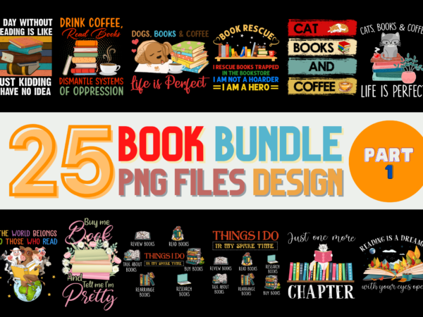 25 book png t-shirt designs bundle for commercial use part 1, book t-shirt, book png file, book digital file, book gift, book download, book design