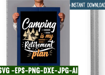 Camping Is My Retirement plan T-shirt Design,campking t-shirt design, camping t shirt design, camping t shirt design ideas, retro camping t shirt design, best camping t shirt design, i love