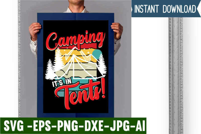 Camping It's In Tents! T-shirt Design,campking t-shirt design, camping t shirt design, camping t shirt design ideas, retro camping t shirt design, best camping t shirt design, i love camping