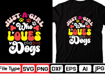 Just A Girl Who Loves Dogs SVG