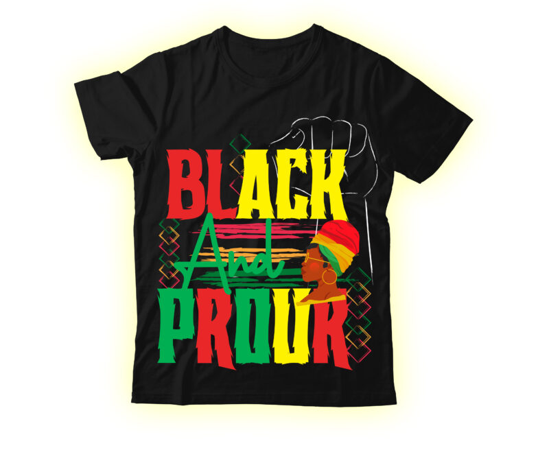 Black And Prour T-shirt Design,Being Black Is Dope T-shirt Design ,design bundle, juneteenth 1865 svg, juneteenth bundle, black lives matter svg bundle, black african american, african american t shirt design