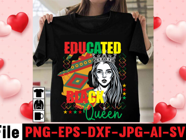 Educated black queen t-shirt design,black queen t-shirt design,christmas tshirt design t-shirt, christmas tshirt design tree, christmas tshirt design tesco, t shirt design methods, t shirt design examples, christmas tshirt design