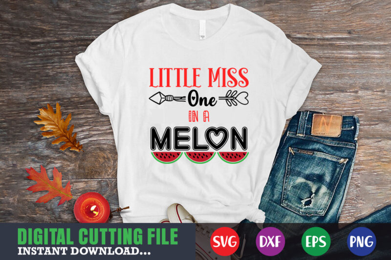 little miss one in a melon shirt, Valentine svg, Valentine Shirt svg, Mom svg, Mom Life, Svg, Dxf, Eps, Png Files for Cutting Machines Cameo Cricut, Valentine png,print template,Valentine svg