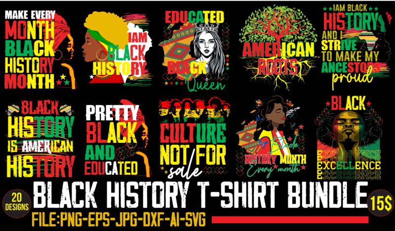 Black History Month t-shirt Design Bundle, black lives matter t-shirt design bundle , make every month history month t-shirt design , black lives matter t-shirt bundles,greatest black history month bundles
